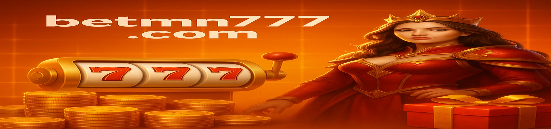 mn777-এ নতুন সদস্য হিসেবে যোগ দিন এবং প্রথম জমায় সর্বোচ্চ ৳১৮,৮৮৮ বোনাস পান। এক সম্রাজ্ঞী আপনাকে স্বর্ণমুদ্রা ও উপহার দিয়ে উষ্ণভাবে স্বাগত জানাবেন।